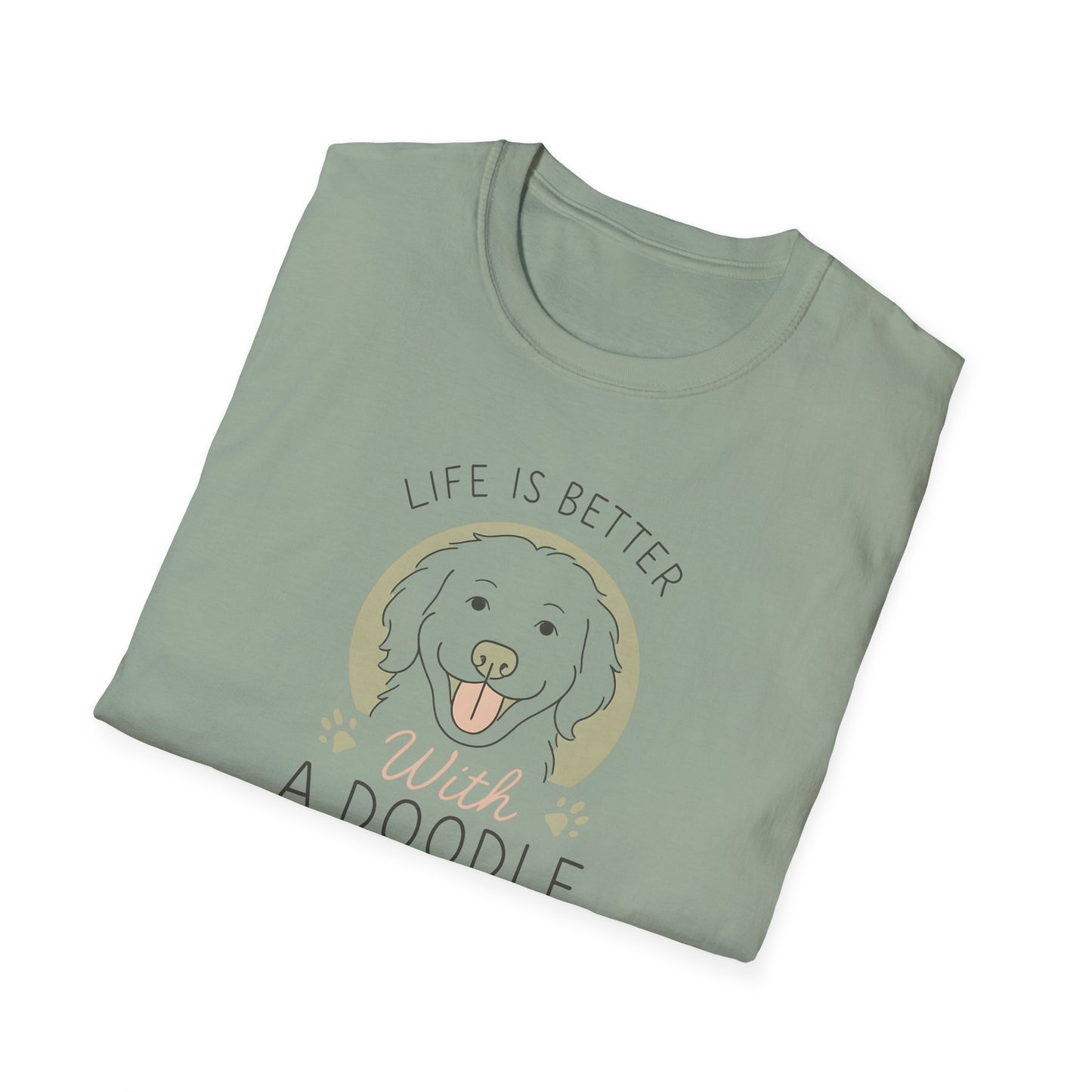 Life Is Better With A Doodle. T-Shirt, Dog Lover Shirt, Pet Appreciation Gift, Animal Lovers Tee, Casual Everyday Wear