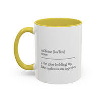 Motivational Coffee Mug - "Caf.feine" - 11oz & 15oz