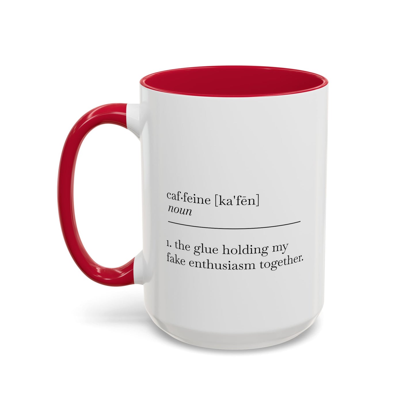Motivational Coffee Mug - "Caf.feine" - 11oz & 15oz