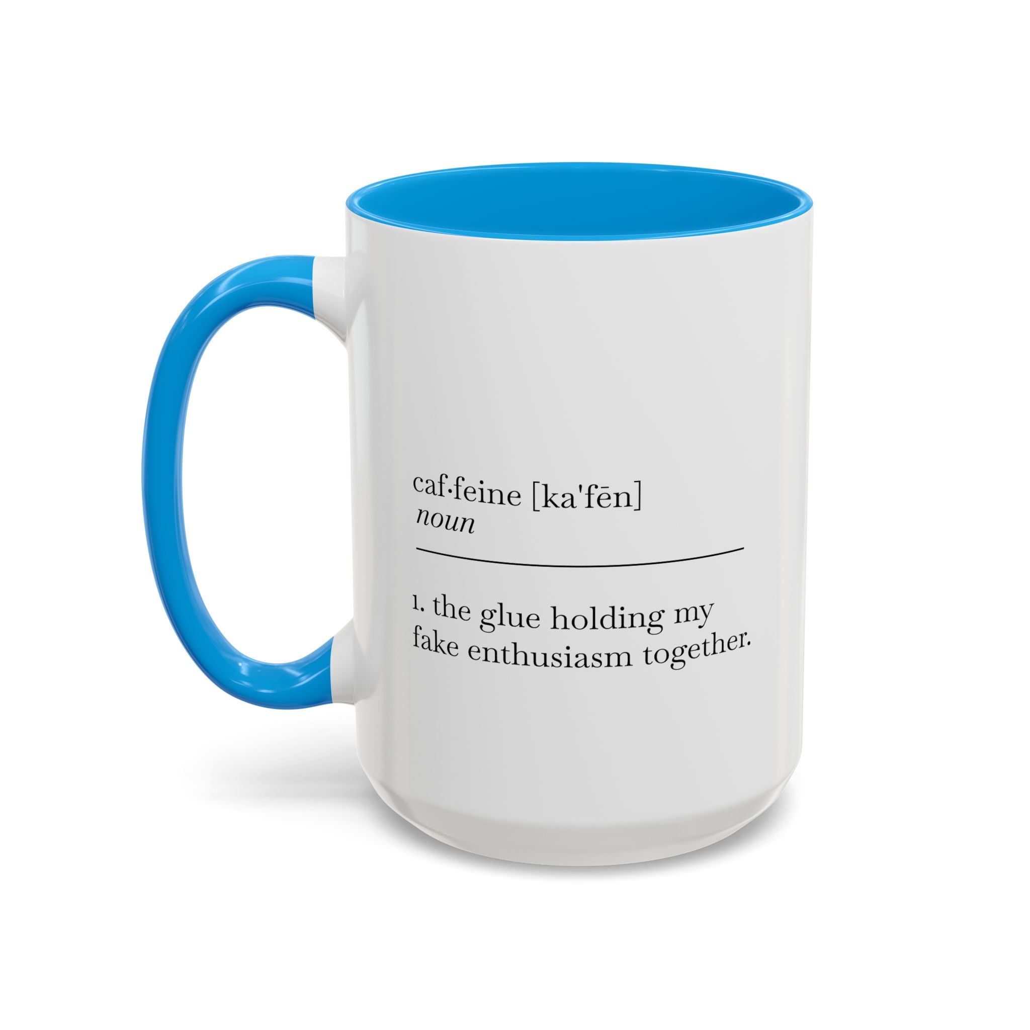 Motivational Coffee Mug - "Caf.feine" - 11oz & 15oz