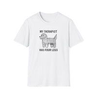 My Therapist Has Four Legs, Dog Therapist T-Shirt for Pet Lovers, Unisex Softstyle Tee, Funny Dog Lover Gift, Pet Owner Apparel