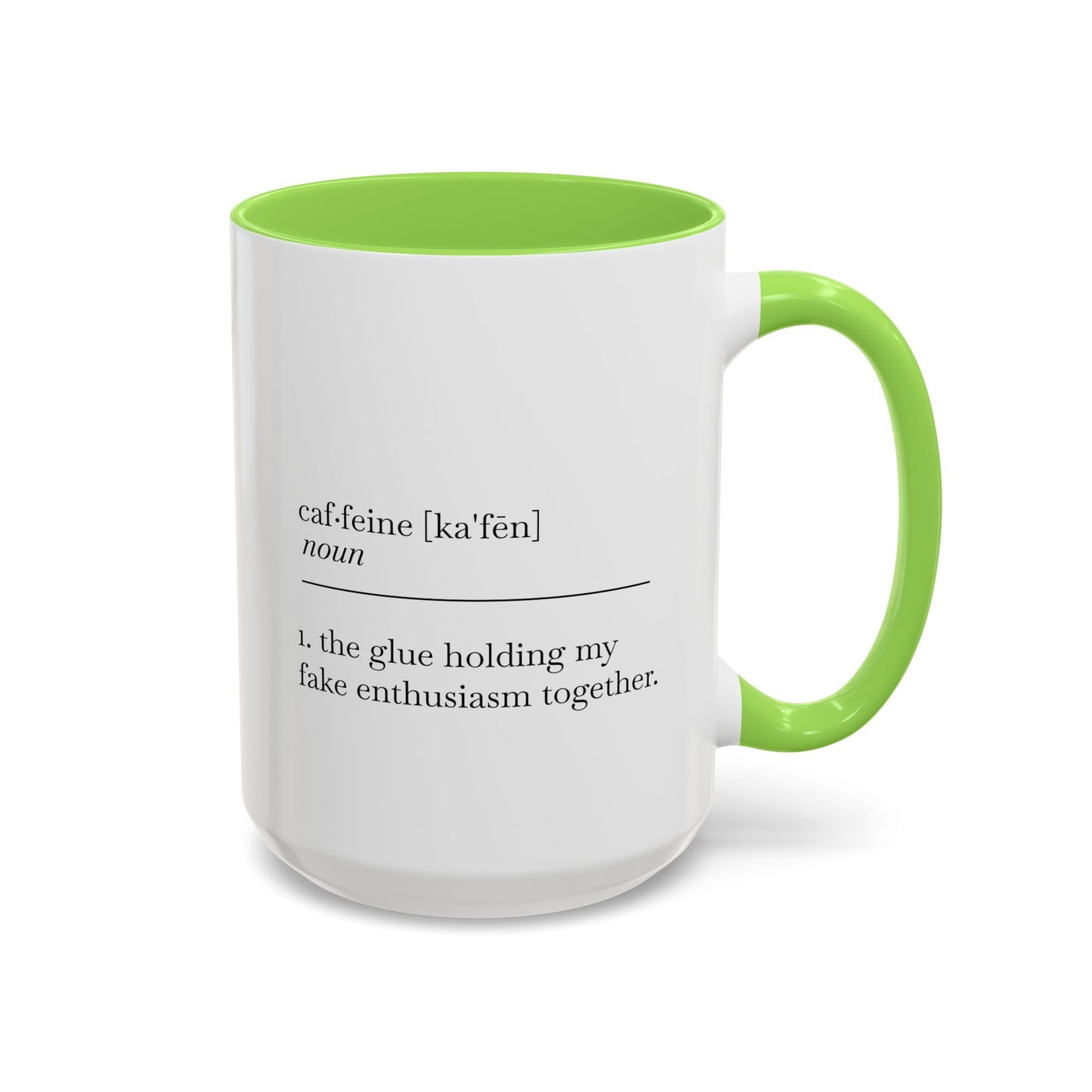 Motivational Coffee Mug - "Caf.feine" - 11oz & 15oz