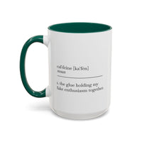 Motivational Coffee Mug - "Caf.feine" - 11oz & 15oz