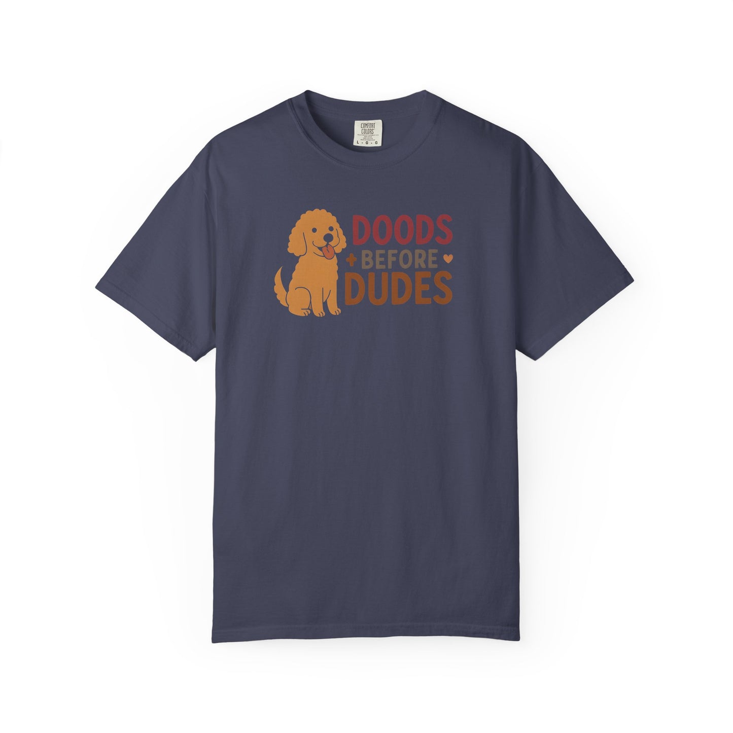 Doods Before Dudes Shirt, Fun Dog Lover T-Shirt, Unisex Tee for Pet Owners, Casual Apparel for Dog Lovers, Great Gift for Dog Moms