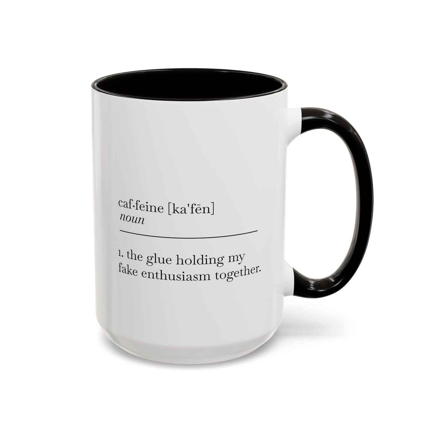 Motivational Coffee Mug - "Caf.feine" - 11oz & 15oz
