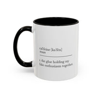 Motivational Coffee Mug - "Caf.feine" - 11oz & 15oz