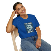 The Dood Abides Unisex Tee, Funny Pet Lover Shirt, Gift for Dog Dads