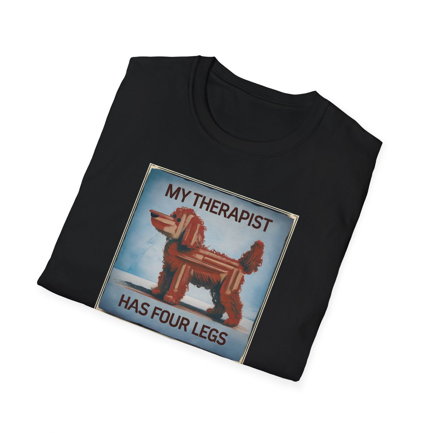My Therapist Has Four Legs, Funny Dog Lover T-Shirt, Pet Owner Gift, Casual Wear, Dog Mom Shirt, Humorous T-Shirt