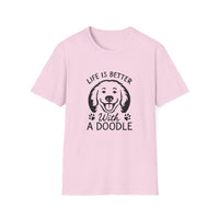 Unisex Softstyle T-Shirt, Life is Better with a Doodle, Funny Dog Shirt, Goldendoodle Tee