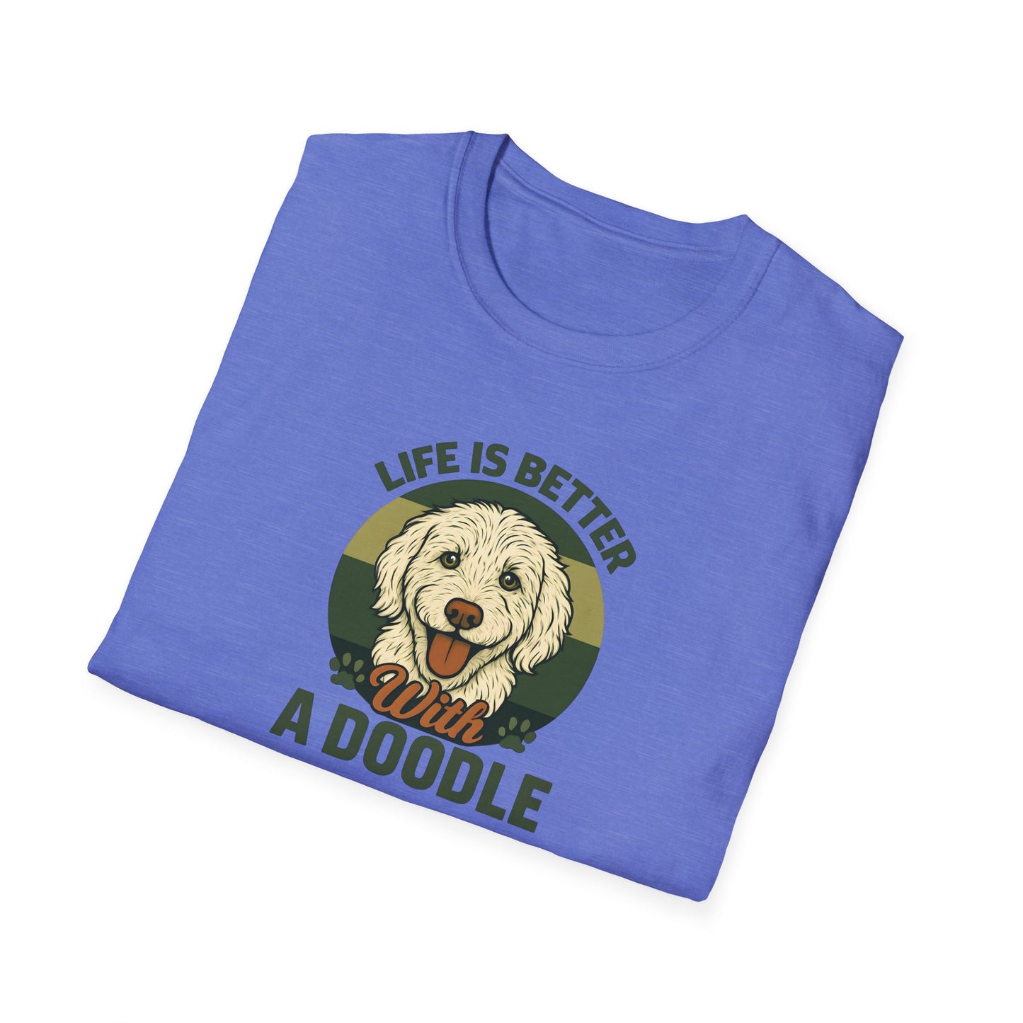 Life is Better with a Doodle, T-Shirt for Dog Lovers, Cute Pet Tee, Unisex Graphic Tee, Gift for Dog Parents, Animal Lovers Apparel