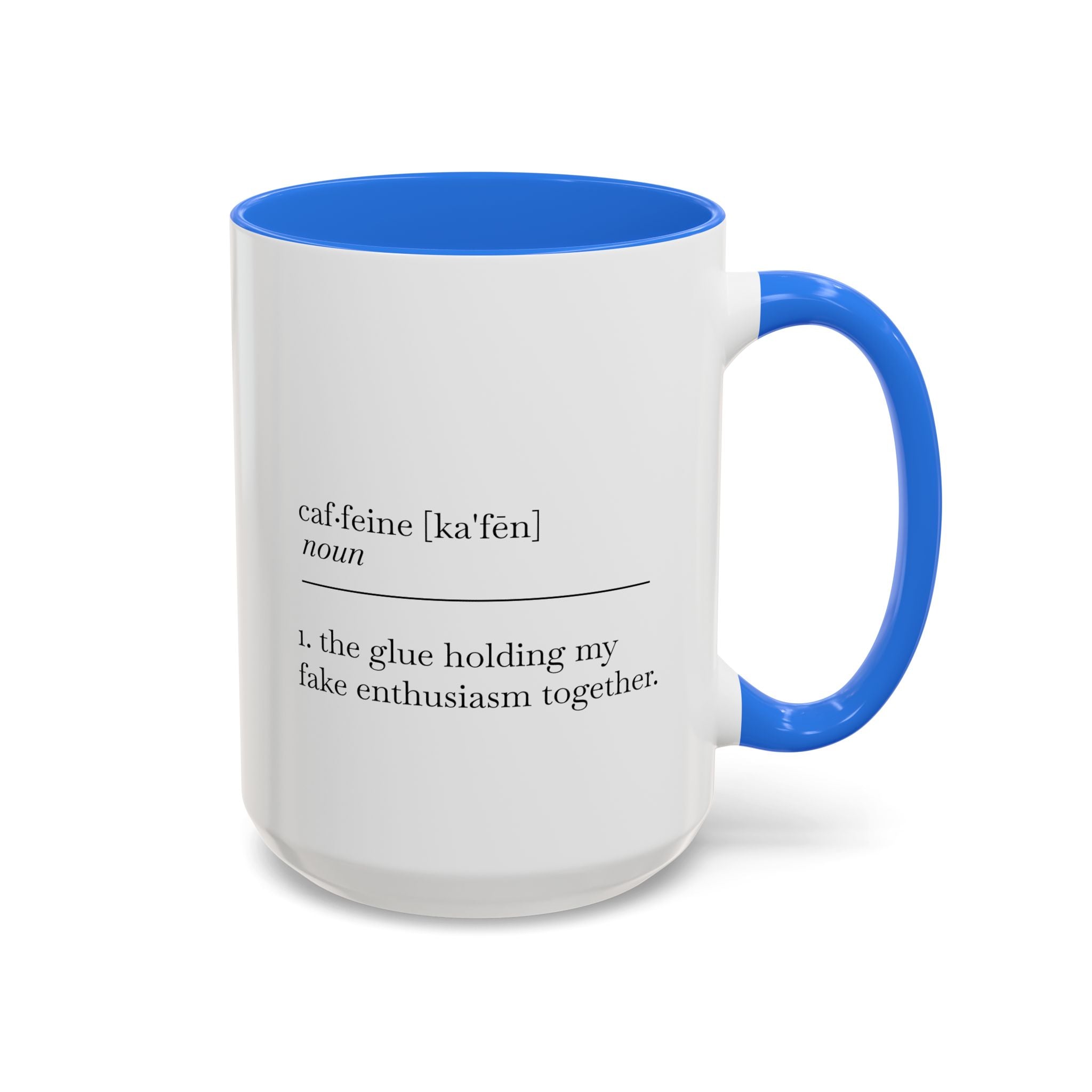 Motivational Coffee Mug - "Caf.feine" - 11oz & 15oz